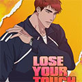Lose Your Touch